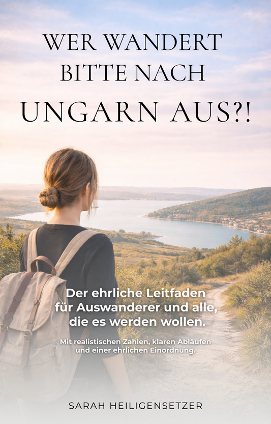 Wer wandert bitte nach Ungarn aus?!